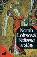Kniha: Královna ve stínu (Norah Lofts). Melantrich, 1995 Kniha: Královna ve stínu (Norah Lofts). Melantrich, 1995