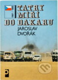 Kniha: Tatry míří do Dakaru : 1987-1988 (Jaroslav Dvořák). , 1989 Kniha: Tatry míří do Dakaru : 1987-1988 (Jaroslav Dvořák). , 1989