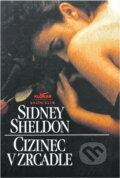 Kniha: Cizinec v zrcadle (Sidney Sheldon). Knižní klub, 1994 Kniha: Cizinec v zrcadle (Sidney Sheldon). Knižní klub, 1994