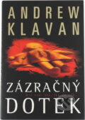 Kniha: Zázračný dotek (Andrew Klavan). , 2002 Kniha: Zázračný dotek (Andrew Klavan). , 2002
