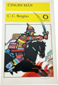 Kniha: Čingischán (C. C. Bergius). Svoboda, 1979 Kniha: Čingischán (C. C. Bergius). Svoboda, 1979