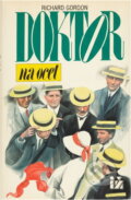 Kniha: Doktor na ocet (Richard Gordon). Ivo Železný, 1994 Kniha: Doktor na ocet (Richard Gordon). Ivo Železný, 1994