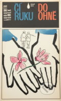 Kniha: Čí ruku do ohně (Lubomír Tomek). , 1984 Kniha: Čí ruku do ohně (Lubomír Tomek). , 1984