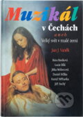 Kniha: Muzikál v Čechách, aneb, Velký svět v malé zemi (Jan J. Vaněk). Knihcentrum, 1998 Kniha: Muzikál v Čechách, aneb, Velký svět v malé zemi (Jan J. Vaněk). Knihcentrum, 1998
