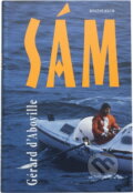 Kniha: Sám (Gérard d' Aboville). Knižní klub, 1998 Kniha: Sám (Gérard d' Aboville). Knižní klub, 1998