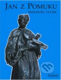 Kniha: Jan z Pomuku : (Sv. Jan Nepomucký) : jeho život, umučení a slavné působení ve světle současné historie a antropologie (Emanuel Vlček). Vesmír, 1993 Kniha: Jan z Pomuku : (Sv. Jan Nepomucký) : jeho život, umučení a slavné působení ve světle současné historie a antropologie (Emanuel Vlček). Vesmír, 1993