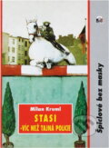 Kniha: STASI - víc než tajná policie : špiclové bez masky (Milan Kruml). , 1994 Kniha: STASI - víc než tajná policie : špiclové bez masky (Milan Kruml). , 1994