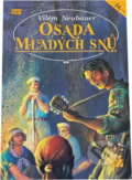 Kniha: Osada mladých snů (Vilém Neubauer). Ivo Železný, 1992 Kniha: Osada mladých snů (Vilém Neubauer). Ivo Železný, 1992