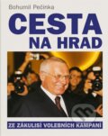 Kniha: Cesta na Hrad (Bohumil Pečinka). Formát, 2003 Kniha: Cesta na Hrad (Bohumil Pečinka). Formát, 2003
