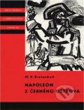 Kniha: Napoleon z Černého ostrova (Miloš Václav Kratochvíl). , 1966 Kniha: Napoleon z Černého ostrova (Miloš Václav Kratochvíl). , 1966