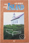 Kniha: Sága o cestě na Island (Jan Burian). Primus, 1995 Kniha: Sága o cestě na Island (Jan Burian). Primus, 1995