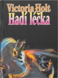 Kniha: Hadí léčka (Victoria Holt). , 1993 Kniha: Hadí léčka (Victoria Holt). , 1993