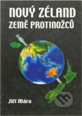 Kniha: Nový Zéland - země protinožců (Jiří Mára). , 2005 Kniha: Nový Zéland - země protinožců (Jiří Mára). , 2005