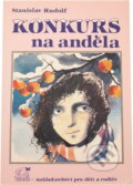 Kniha: Konkurs na anděla (Stanislav Rudolf). Parta, 1992 Kniha: Konkurs na anděla (Stanislav Rudolf). Parta, 1992