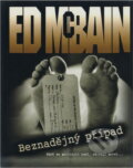 Kniha: Beznadějný případ (Ed McBain). , 2002 Kniha: Beznadějný případ (Ed McBain). , 2002