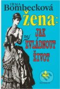 Kniha: Žena: jak (ne)zvládnout život (Erma Bombeck). , 1995 Kniha: Žena: jak (ne)zvládnout život (Erma Bombeck). , 1995