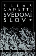Kniha: Svědomí slov (Elias Canetti). Torst, 1992 Kniha: Svědomí slov (Elias Canetti). Torst, 1992