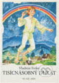 Kniha: Tisícnásobný dukát (Vladimír Ferko). Mladé letá, 1989 Kniha: Tisícnásobný dukát (Vladimír Ferko). Mladé letá, 1989