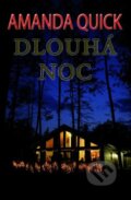 Kniha: Dlouhá noc (Amanda Quick). Baronet, 2015 Kniha: Dlouhá noc (Amanda Quick). Baronet, 2015