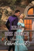 Kniha: Král bez srdce (Barbara Cartland). Baronet, 2015 Kniha: Král bez srdce (Barbara Cartland). Baronet, 2015