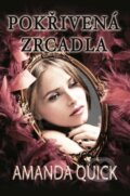 Kniha: Pokřivená zrcadla (Amanda Quick). Baronet, 2015 Kniha: Pokřivená zrcadla (Amanda Quick). Baronet, 2015