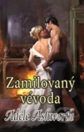 Kniha: Zamilovaný vévoda (Adele Ashworth). Baronet, 2015 Kniha: Zamilovaný vévoda (Adele Ashworth). Baronet, 2015