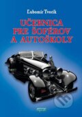Kniha: Učebnica pre šoférov a autoškoly (Ľubomír Tvorík). Epos, 2015 Kniha: Učebnica pre šoférov a autoškoly (Ľubomír Tvorík). Epos, 2015