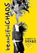 Kniha: Beautiful Chaos (Robert M. Drake). Vintage, 2014 Kniha: Beautiful Chaos (Robert M. Drake). Vintage, 2014