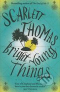 Kniha: Bright Young Things (Scarlett Thomas). Canongate Books, 2012 Kniha: Bright Young Things (Scarlett Thomas). Canongate Books, 2012