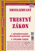 Kniha: Novelizovaný Trestný zákon (Epos). Epos, 2015 Kniha: Novelizovaný Trestný zákon (Epos). Epos, 2015