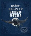 Kniha: Bestiář Harryho Pottera (Jody Revenson). Slovart CZ, 2015 Kniha: Bestiář Harryho Pottera (Jody Revenson). Slovart CZ, 2015