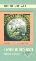 Kniha: I dnes je den Boží (Wilfrid Stinissen). Karmelitánské nakladatelství, 2004 Kniha: I dnes je den Boží (Wilfrid Stinissen). Karmelitánské nakladatelství, 2004
