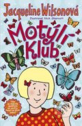 Kniha: Motýlí klub (Jacqueline Wilson). BB/art, 2015 Kniha: Motýlí klub (Jacqueline Wilson). BB/art, 2015