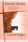 Kniha: Šumavská trilogie (František Hobizal). Karmelitánské nakladatelství, 2004 Kniha: Šumavská trilogie (František Hobizal). Karmelitánské nakladatelství, 2004