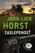 Kniha: Zaslepenosť (Jorn Lier Horst), 2015 Kniha: Zaslepenosť (Jorn Lier Horst), 2015