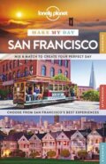Kniha: Make My Day San Francisco (Lonely Planet). Lonely Planet, 2015 Kniha: Make My Day San Francisco (Lonely Planet). Lonely Planet, 2015