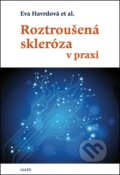 Kniha: Roztroušená skleróza v praxi (Eva Havrdová), 2015 Kniha: Roztroušená skleróza v praxi (Eva Havrdová), 2015