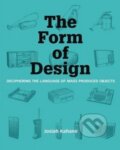Kniha: The Form of Design (Josiah Kahane). BIS, 2015 Kniha: The Form of Design (Josiah Kahane). BIS, 2015