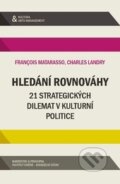Kniha: Hledání rovnováhy (Charles Landry a Francois Matarasso). Barrister & Principal, 2015 Kniha: Hledání rovnováhy (Charles Landry a Francois Matarasso). Barrister & Principal, 2015