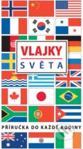 Kniha: Vlajky světa (Slovart CZ). Slovart CZ, 2015 Kniha: Vlajky světa (Slovart CZ). Slovart CZ, 2015