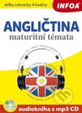 Kniha: Angličtina maturitní témata (INFOA). INFOA, 2015 Kniha: Angličtina maturitní témata (INFOA). INFOA, 2015