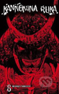 Kniha: Kannonina ruka 8 (Yamaguchi Masakazu). Talpress, 2015 Kniha: Kannonina ruka 8 (Yamaguchi Masakazu). Talpress, 2015
