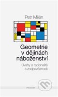 Kniha: Geometrie v dějinách náboženství (Petr Milén). Prostor, 2015 Kniha: Geometrie v dějinách náboženství (Petr Milén). Prostor, 2015