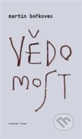 Kniha: Vědomost (Martin Bořkovec). Revolver Revue, 2015 Kniha: Vědomost (Martin Bořkovec). Revolver Revue, 2015