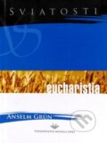 Kniha: Eucharistia (Anselm Grün). Vydavateľstvo Michala Vaška, 2004 Kniha: Eucharistia (Anselm Grün). Vydavateľstvo Michala Vaška, 2004