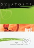 Kniha: Krst (Anselm Grün). Vydavateľstvo Michala Vaška, 2004 Kniha: Krst (Anselm Grün). Vydavateľstvo Michala Vaška, 2004
