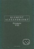 Kniha: Stromata VIII (Klement Alexandrijský). OIKOYMENH, 2017 Kniha: Stromata VIII (Klement Alexandrijský). OIKOYMENH, 2017