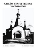 Kniha: Chrám Svätej Trojice vo Svidníku (Nikola Bobáková). Šmajda Ľuboslav, 2014 Kniha: Chrám Svätej Trojice vo Svidníku (Nikola Bobáková). Šmajda Ľuboslav, 2014