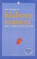 Kniha: Hluboce zraněni (Józef Augustyn). Karmelitánské nakladatelství, 2003 Kniha: Hluboce zraněni (Józef Augustyn). Karmelitánské nakladatelství, 2003