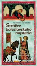 Kniha: Strážce boleslavského mystéria (Vlastimil Vondruška). Moba, 2015 Kniha: Strážce boleslavského mystéria (Vlastimil Vondruška). Moba, 2015